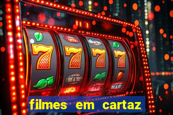 filmes em cartaz barra shopping